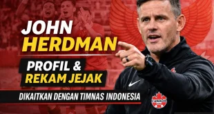 John Herdman Pelatih Baru Timnas Indonesia dengan Visi Juara