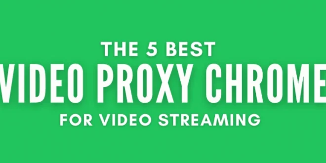 Panduan Lengkap 3 Proxy Video Chrome Gratis dan Legal