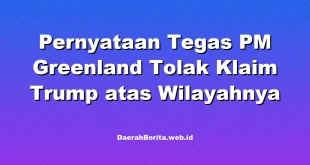 Pernyataan Tegas PM Greenland Tolak Klaim Trump atas Wilayahnya