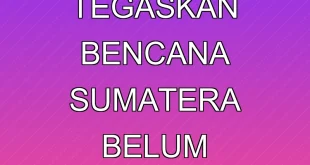 Prabowo Tegaskan Bencana Sumatera Belum Nasional