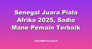 Senegal Juara Piala Afrika 2025, Sadio Mane Pemain Terbaik